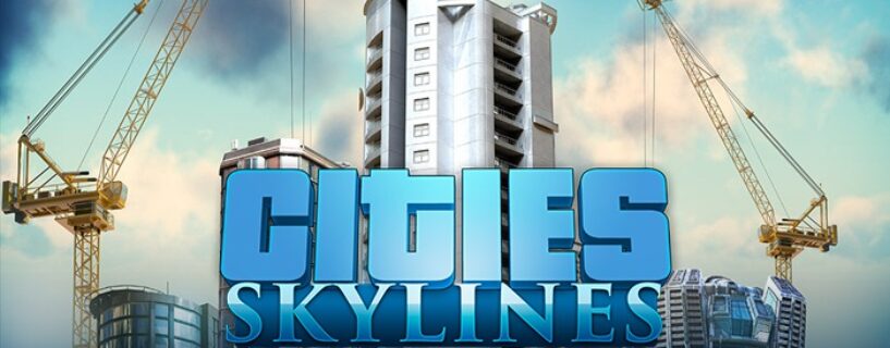 Cities Skylines Télécharger jeu pc gratuit