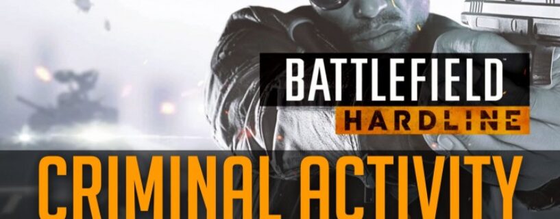 Battlefield Hardline Criminal Activity DLC Telecharger 2015