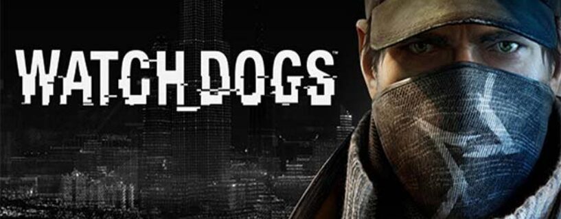 Watch Dogs Telecharger Reloaded Version Complète