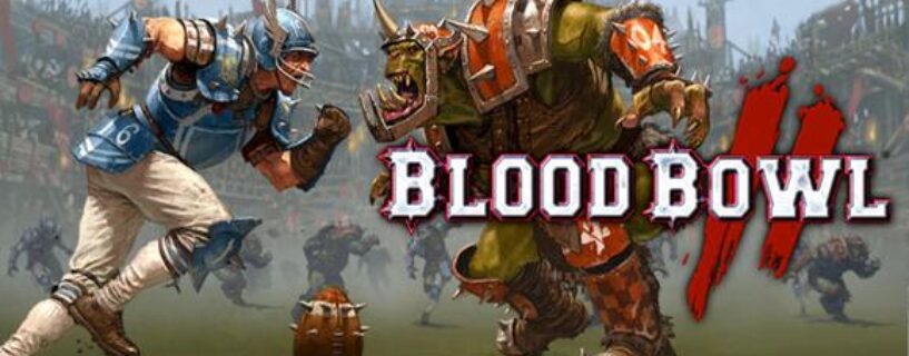 Blood Bowl II Telecharger Jeu PC Version Complète