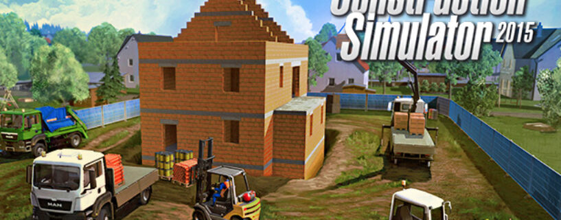 Construction Simulator 2015 Telecharger PC Version Complète