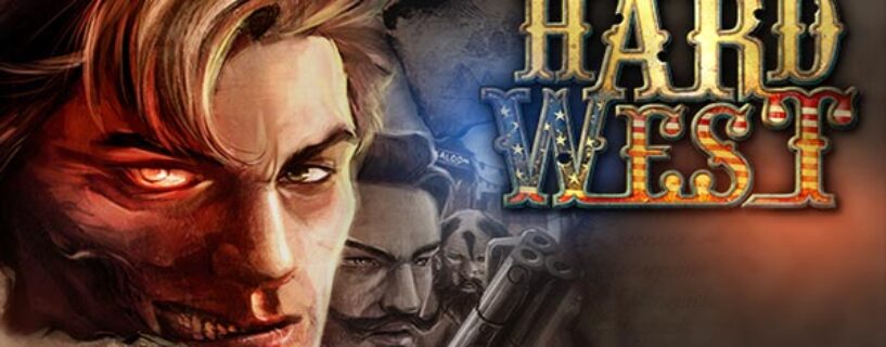 Hard West Telecharger – Jeu PC Hard West Version Complète