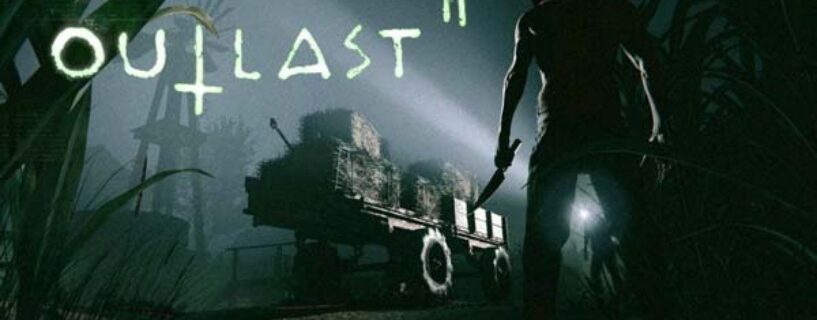 Outlast 2 Telecharger – Outlast 2 Version Complète PC