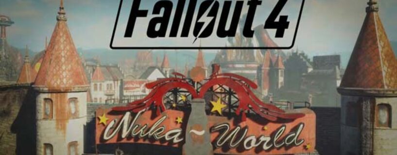 Fallout 4: Nuka World Telecharger PC Gratuit Version Complete