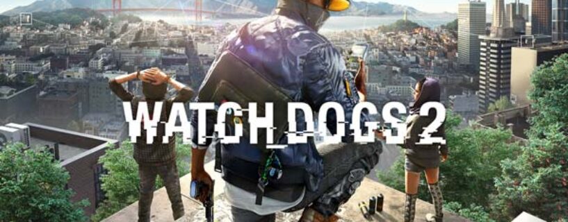 Watch Dogs 2 Telecharger PC Gratuit Version Complete