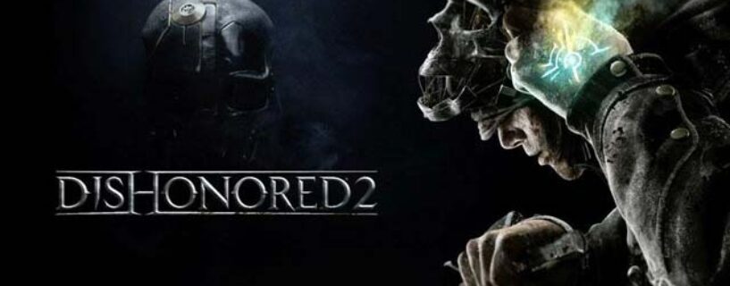 Dishonored 2 Telecharger PC Gratuit Version Complete