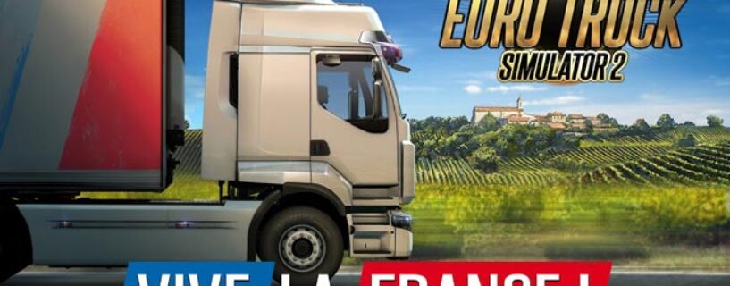 Euro Truck Simulator 2 Vive la France Telecharger PC Gratuit