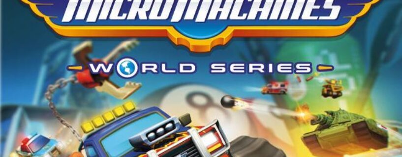 Micro Machines World Series Telecharger Version Complète