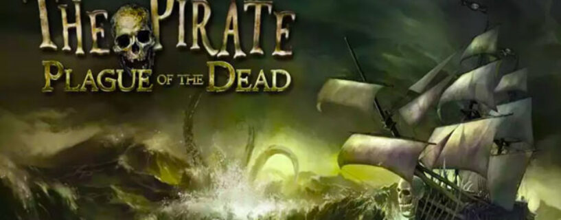 The Pirate Plague of the Dead Telecharger PC Version Complète