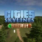 Cities Skylines Parklife Telecharger Gratuit