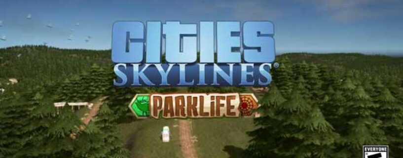 Cities Skylines Parklife Telecharger Gratuit