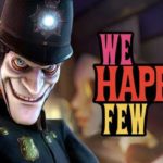 Gratuit We Happy Few Telecharger