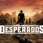 Desperados 3 Télécharger