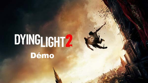Dying Light 2 Démo Télécharger