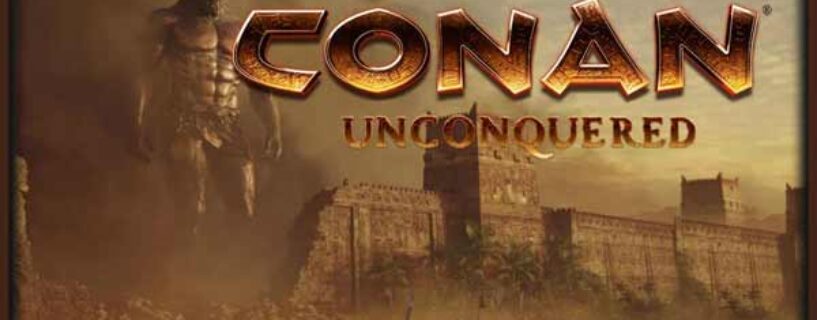 Conan Unconquered Télécharger Jeu Version Complète PC