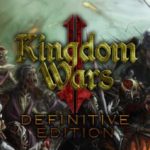 Kingdom Wars 2 Definitive Edition Télécharger