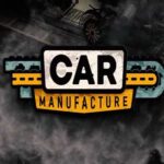 Car Manufacture Télécharger