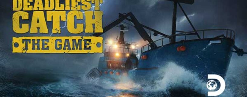 Deadliest Catch The Game Télécharger PC Jeu