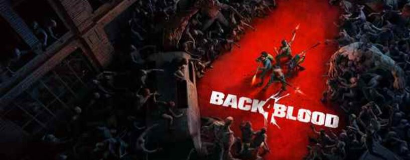 Back 4 Blood télécharger jeu gratuit PC