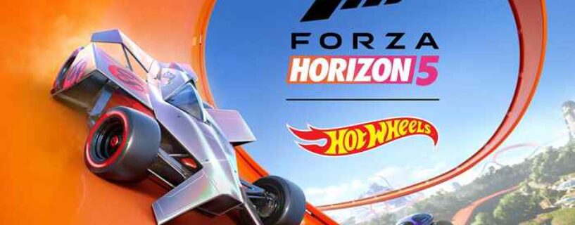 Forza Horizon 5 Hot Wheels Télécharger Version Complete