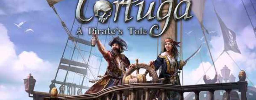 Tortuga A Pirate’s Tale Télécharger Jeu PC Gratuit