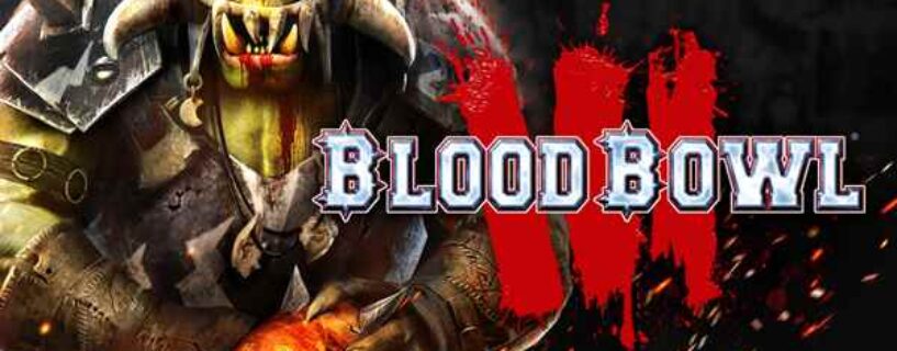 Blood Bowl 3 Télécharger Version Complete Jeu Gratuit