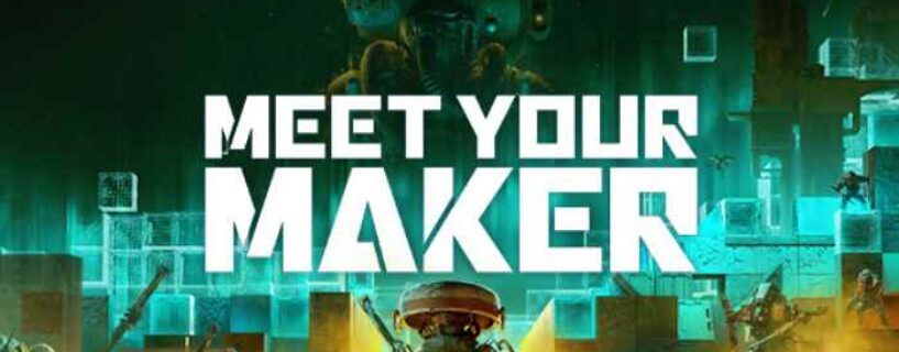 Meet Your Maker Télécharger Jeu PC Gratuit