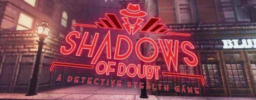 Shadows of Doubt Télécharger Gratuit PC