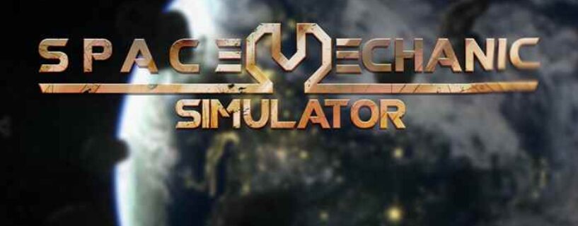 Space Mechanic Simulator Télécharger PC Gratuit Jeu